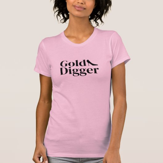 Gold Digger funny pink t shirt for women (Vorderseite)