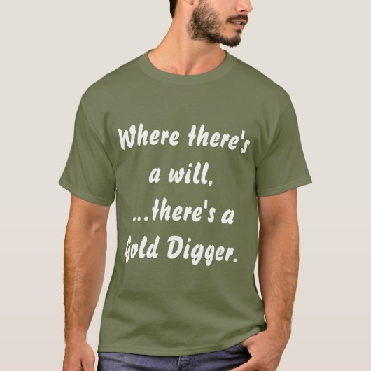 "Gold Digger" - Spaß und Spaß - Shirt (Vorderseite)