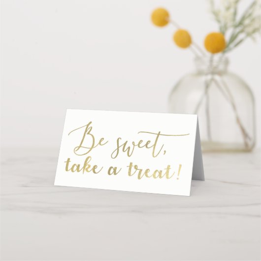 Gold Foil Be Sweet Nehmen Sie eine Leckerei Script Platzkarte (Vorderseite)
