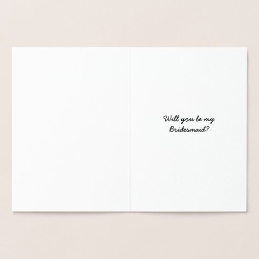 Gold Foil Bridesmaid Card Folienkarte (Innenseite)