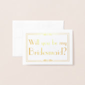 Gold Foil Card - Werden Sie meine Bridesmaid? Folienkarte (Vorderseite mit Umschlag)