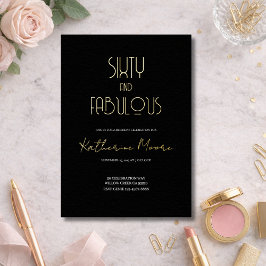 Gold Foil Sixty and Fabulous 60th Birthday Party  Folieneinladung