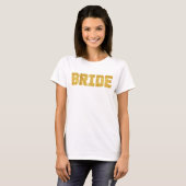 Gold Foil Sporty Bride T-Shirt (Vorne ganz)