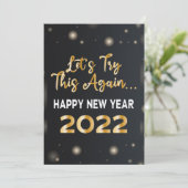 Gold Funny New Year 2022, versuchen wir es noch ei Einladung (Stehend Vorderseite)
