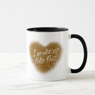 Gold Glitter ICH BIN SO AUFGEWACHT Herz Kaffeetass Tasse