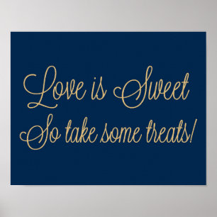 Gold Glitter Love is Sweet Take Some Treats Sign Poster