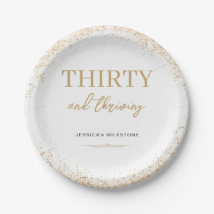 Gold Glitter Thirty & Thriving 30. Geburtstag Pappteller