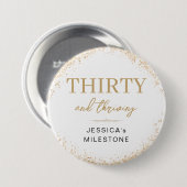 Gold Glitter Thirty & Thriving 30th Birthday Button (Vorne & Hinten)