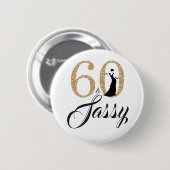 Gold Glitzer 60 und Sassy Birthday Party Button (Vorne & Hinten)