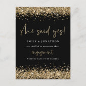 Gold Glitzer Black She Said Yes Verlobung Postkarte (Vorderseite)