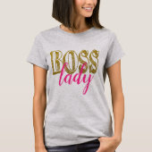 Gold Glitzer Boss Lady T - Shirt (Vorderseite)
