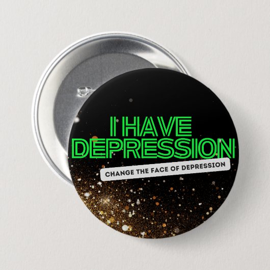Gold Glitzer_ Neon Signieren "I Have Depression" ( Button (Vorne & Hinten)