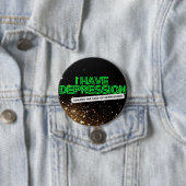 Gold Glitzer_ Neon Signieren "I Have Depression" ( Button (Beispiel)