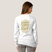 Gold Lordy Lordy Look Who’s 40 Birthday T-Shirt (Schwarz voll)