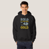 Gold Miner Bold And Panning For Gold Hoodie (Vorne ganz)