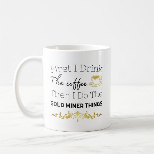 Gold Miner Digger Prospect Junting Gold Mama Kaffeetasse (Links)