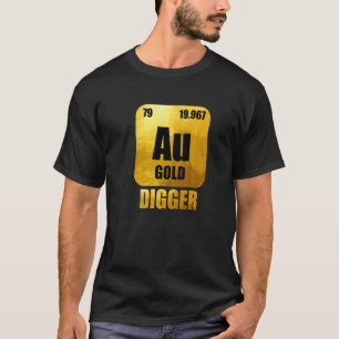 Gold Miner Minen Aurum Prospector Gold T-Shirt