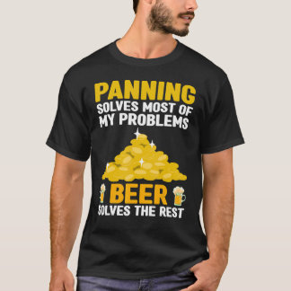 Gold Panning Gold Panner Gold Mining Gold Miner T-Shirt