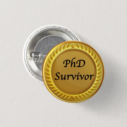 Gold "PhD-Überlebende" Abzeichen Button (Vorne & Hinten)