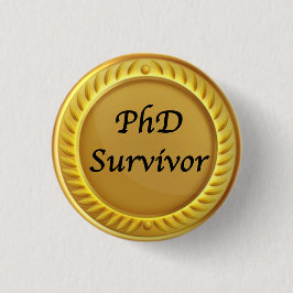 Gold "PhD-Überlebende" Abzeichen Button