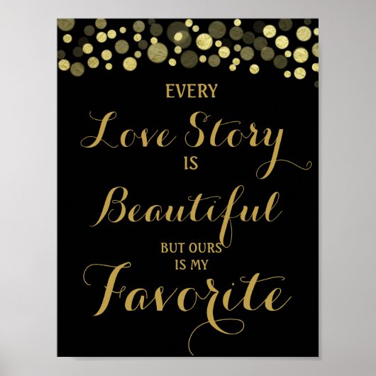 Gold & Schwarz Jede Liebe ist - Hochzeitszeichen Poster (Vorne)