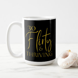 Gold Script 30 Kokett Thriving Geburtstag Tasse