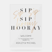 Gold Sip Hooray Engagement Party Willkommen Acrylschild (Vorderseite)