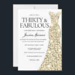 Gold Sparkle Dress 30 & Fabulous 30. Geburtstag Einladung<br><div class="desc">Gold Sparkle Dress 30 & fabelhafte 30. Geburtstag Einladung Variationen zu den Einladungen und passenden Artikeln in unserem Shop</div>