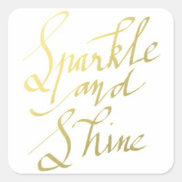 Gold Typografie Sparkle und Shine Script Quadratischer Aufkleber