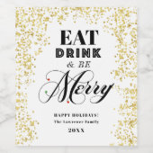Gold und White Eat Drinks und Sei froh Urlaub Weinetikett (Einzelnes Label)