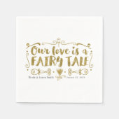 Gold UNSERE LIEBE IST EINE FAIRE TALE Custom Chic Serviette (Vorderseite)