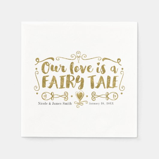 Gold UNSERE LIEBE IST EINE FAIRE TALE Custom Chic Serviette (Vorderseite)