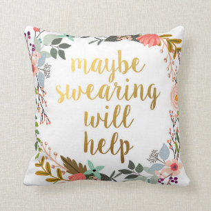Gold Vielleicht hilft das Schwitzen Boho Floral Kissen