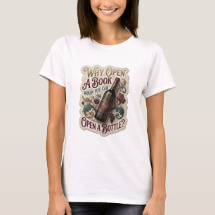 Gold Warum ein Buch aufschlagen, wenn du eine Flas T-Shirt