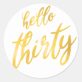 Gold White "Hello Thirty" Geburtstag Runder Aufkleber