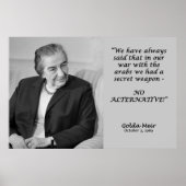 Golda Meir Zitat - Keine Alternative! Poster (Vorne)