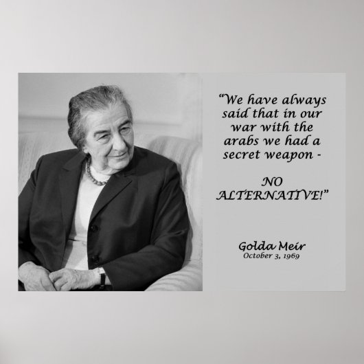 Golda Meir Zitat - Keine Alternative! Poster (Vorne)