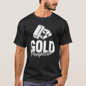 Goldbergbau-Perspektiven Minengoldprofis T-Shirt (Vorderseite)