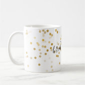 Goldbezaubernde Confetti-Brautjungfer Kaffeetasse (Links)