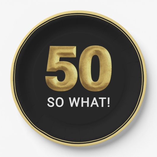 Golden 50 So What Funny Birthday Party Pappteller (Vorderseite)