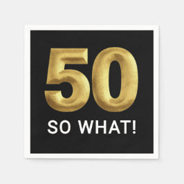Golden 50 So What Funny Birthday Party Serviette
