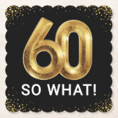 Golden 60 So What Funny Birthday Party Untersetzer (Vorderseite)
