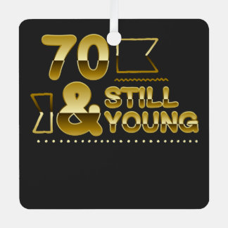 Golden 70 und noch jung 70. Geburtstag Zitat Ornament Aus Metall
