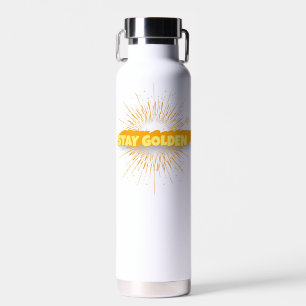 Golden bleibe - Motivierend Sonnenschein-Zitat Trinkflasche