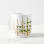 Golden Christmas Trees Morning Person Tasse (Vorderseite Links)