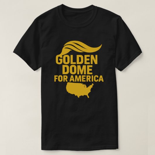 Golden Dome For America" Satirica T-Shirt (Design vorne)