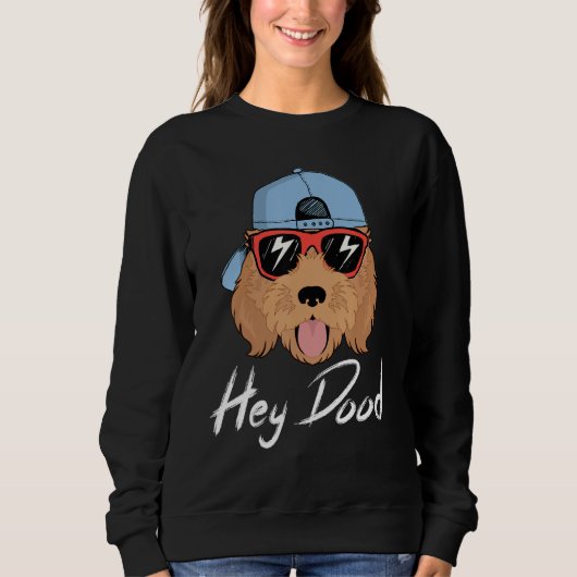 Golden Doodle Hey Dood Labradoodle Apricot Goolden Sweatshirt (Vorderseite)
