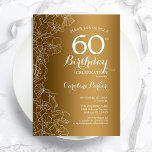 Golden Floral 60. Geburtstagsparty Einladung<br><div class="desc">Golden Floral 60. Geburtstag Party Einladung. Minimalistisches modernes Design mit botanischen Kontur Zeichnungen Akzente und Typografie Drehbuch Schriftart. Einfache,  trendige Einladungskarte für eine stilvolle Damenfeier. Kann für jedes Alter angepasst werden. Gedruckte Zazzle Einladungen oder Sofortdownload digitalen druckbaren Vorlage.</div>