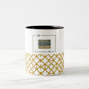 Golden Geometric Pattern Embrave, Ebrace, Empower Zweifarbige Tasse