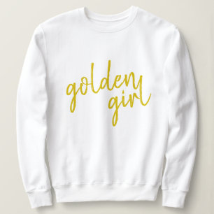 Golden Girl Modern Gold Script Sweatshirt